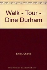 Walk - Tour - Dine Durham - Charlie Emett