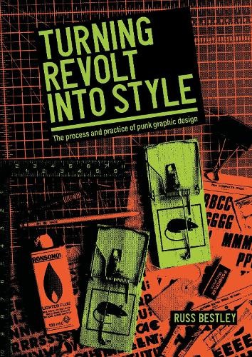Turning revolt into style by Russ Bestley - 9781526196040
