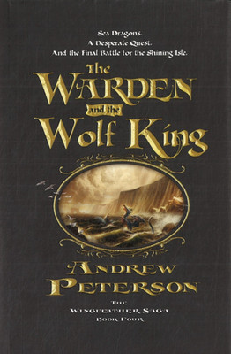 The Warden And The Wolf King von Andrew Peterson (auf englisch)