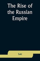 Saki | The Rise Of The Russian Empire | Taschenbuch | Englisch (2023)