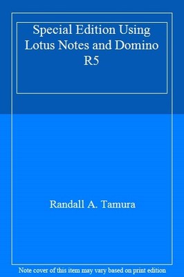 Special Edition Using Lotus Notes and Domino R5 By Randall A. T