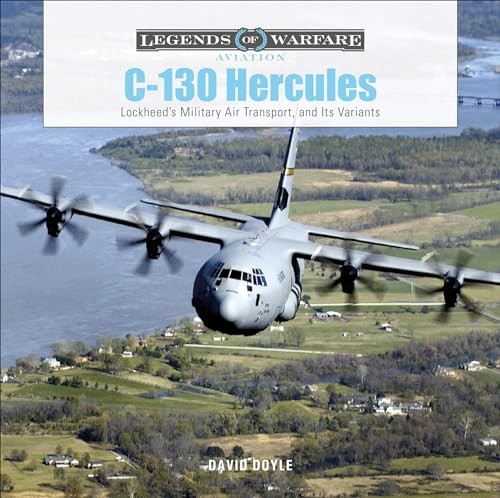 C-130 Hercules: Lockheed's Military Air Transport and Its Variants by David Doy - Image 7