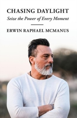 CHASING DAYLIGHT SEIZE THE POWER by Erwin Raphael McManus Paperback Self Help