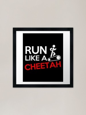 Run like a cheetah - Awesome Humoro Gerahmtes Wandbild Poster Leinwanddruck Bild