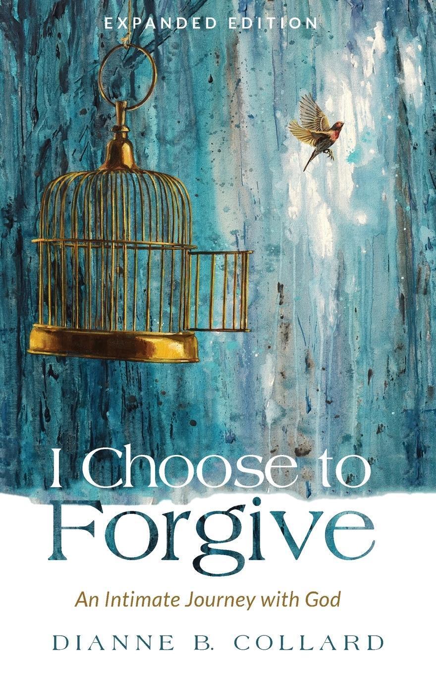 Thumbnail - I Choose To Forgive Dianne B. Collard Taschenbuch Paperback Englisch