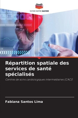 Répartition spatiale des services de santé spécialisés Fabiana Santos Lima Buch