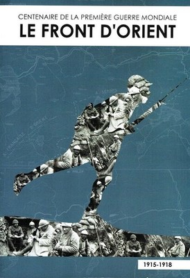 Le Front d'Orient 1915-1918 (Centenaire de la Première Guerre Mondiale) Schaeffe