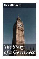 Mrs. Oliphant | The Story Of A Governess | Taschenbuch | Englisch | Good Press