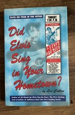 Elvis Presley Book - Did Elvis Sing In Your Hometown? by Lee Cotten Signed