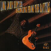 Long John Hunter - Swinging from the Rafters (1997)