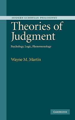 Theories of Judgment Psychology, Logic, Phenomenology Martin Hardback
