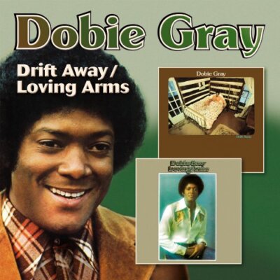 DOBIE GRAY - Drift Away / Loving Arms - CD - **Excellent Condition**