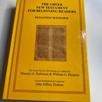 The Greek New Testament for Beginning Readers: Byzantine Textform & Verb Parsing