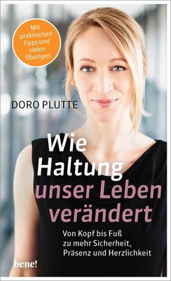 Wie Haltung unser Leben verändert | Doro Plutte | Taschenbuch | 237 S. | Deutsch