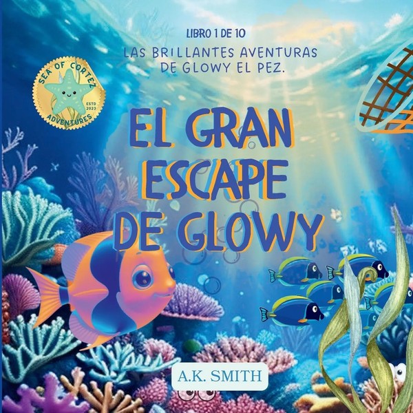 A. K. Smith | El Gran Escape De Glowy | Taschenbuch | Spanisch (2024)-image