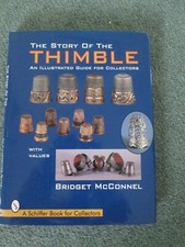 The Story of the Thimble ~ An Illustrated Guide by Bridget McConnel ~ like New