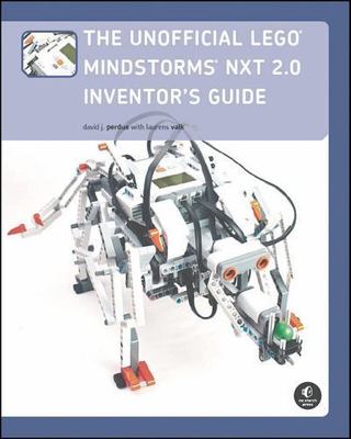 The Unofficial LEGO MINDSTORMS NXT 2.0 Inventor's Guide Perdue, David J., Valk,