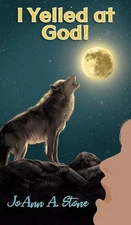 Joann A Stone I Yelled at God! (Hardback) (UK IMPORT)