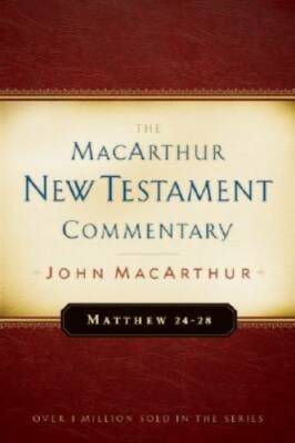 The MacArthur New Testament Commentary: Matthew 24-28  (MacArthur New Tes - GOOD