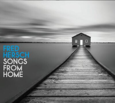 FRED HERSCH - Songs From Home CD Neu