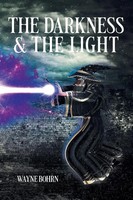 Wayne Bohrn | THE Darkness And THE Light | Taschenbuch | Englisch (2024)