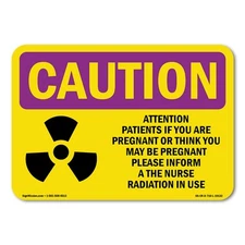 Attention Patients If You Are OSHA Caution Radiation Sign Metal Plastic Decal