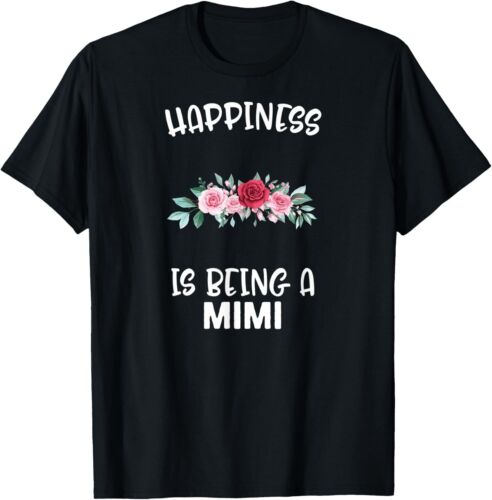 Mother's Day Happiness Is Being A Mimi Floral Flowers Love T-Shirt Hoodie