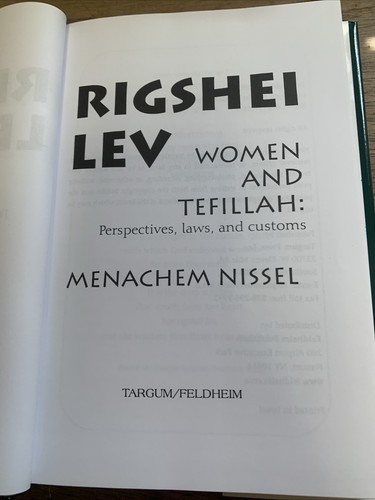 Rigshei Lev Women and Tefillah: laws customs Menachem Nissel Jewish Law Halacha - Foto 4 di 21