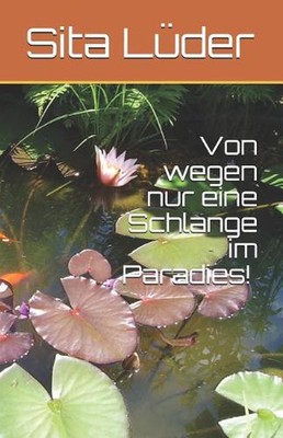 Von Wegen Nur Eine Schlange Im Paradies! by Sita Luder (German) Paperback Book