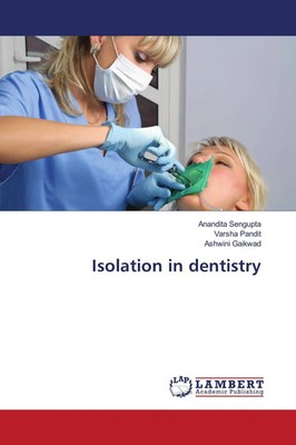 Anandita Sengupta (u. a.) | Isolation in dentistry | Taschenbuch | Englisch