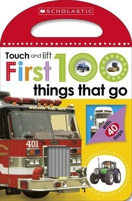 First 100 Touch and Lift: Things that Go (S... by Make Believe Ideas, Board book