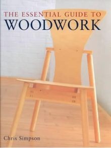 The Essential Guide to Woodwork von Simpson, Chris | Buch | Zustand gut