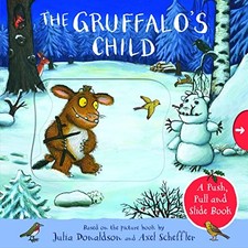 The Gruffalo's Child: A Push, Pull and Slide Book,Julia Donaldso