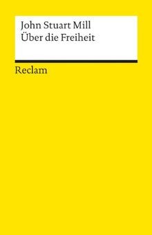 Über die Freiheit: Mill, John Stuart  Logik und E... | Buch | Zustand akzeptabel