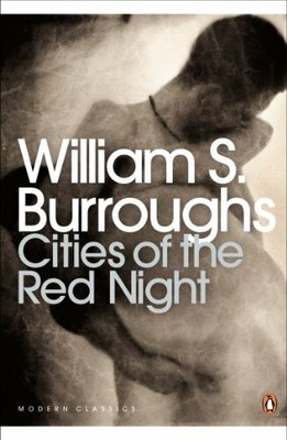 Cities of the Red Night (Penguin Modern Clas by Burroughs, William S. 0141189932