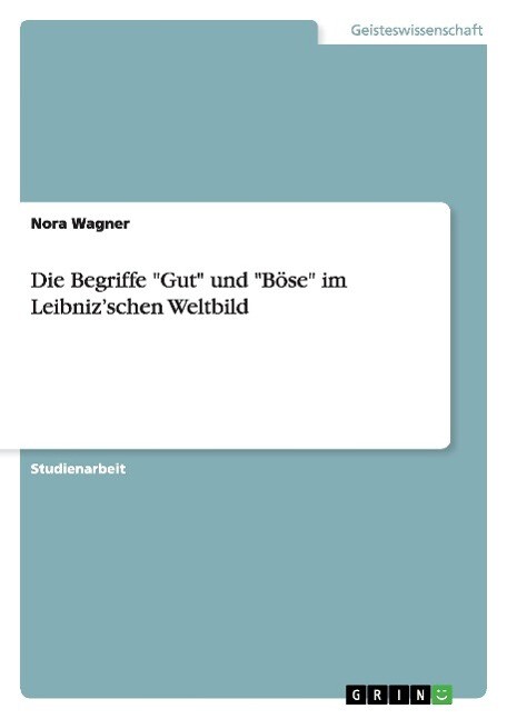 Thumbnail - Die Begriffe 'gut' Und 'böse' Leibniz¿schen Weltbild | Buch |
