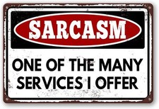 Sarcastic Man Cave Bar Garage Sarcasm Tin Metal Signs Home D cor 8x12