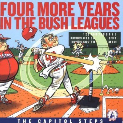  CD!- Four More Years in the Bush Leagues by Capitol Steps 2007 *NEW, SEALED*