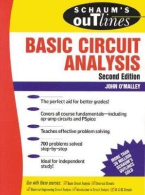 Schaum's Outline of Basic Circuit Analysis by O'Malley, John; O'Malley John