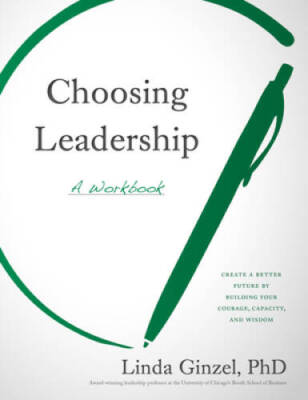 #ad Choosing Leadership: A Workbook Paperback By Ginzel PhD Linda VERY GOOD $4.14