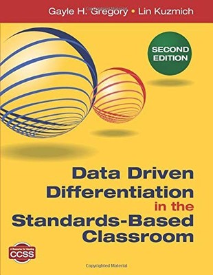 DATA DRIVEN DIFFERENTIATION IN THE STANDARDS-BASED By Gayle H. Gregory & Linda