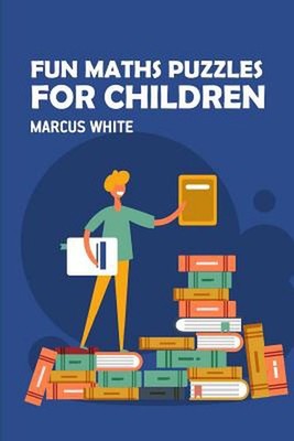 Fun Maths Puzzles For Children: Trace Numbers Puzzles by Marcus White (English)