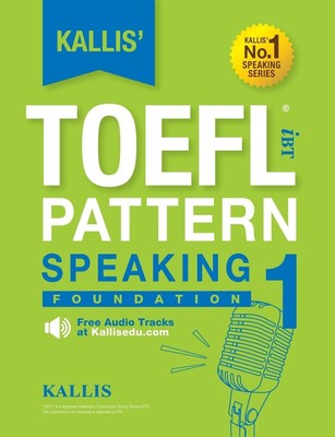 Kallis | Kallis' TOEFL iBT Pattern Speaking 1 | Taschenbuch | Englisch (2016)