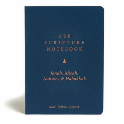 CSB Scripture Notebook, Jonah, Micah, Nahum, Habakkuk: Read. Reflect. Respond. -