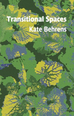 Transitional Spaces - Paperback NEW Behrens, Kate 09/10/2021