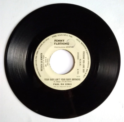 7''45 Giri Paul Da Vinci Your Baby Ain't Your Baby Anymore/She'll Only Hurt You