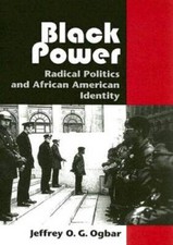 Black Power: Radical Politics and African Ame...