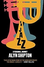 On Jazz : A Personal Journey Hardcover Alyn Shipton