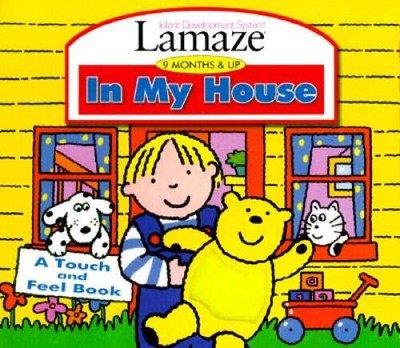 In My House (Lamaze : Infant Development System : 9 months and up) - VERY GOOD