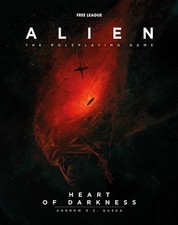 Free League Publishing ALIEN RPG: Heart of Da...